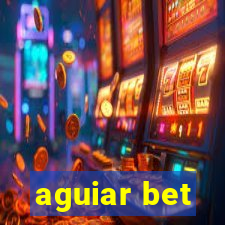 aguiar bet